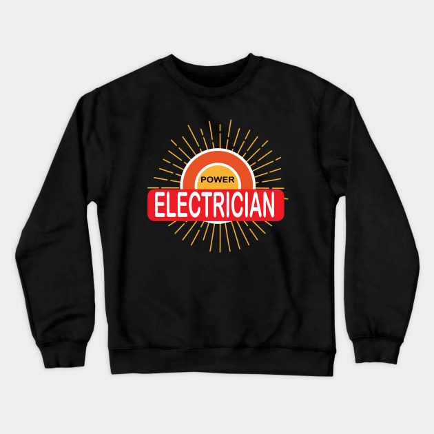 Power Electrician Red white design for Electricians Crewneck Sweatshirt by ArtoBagsPlus